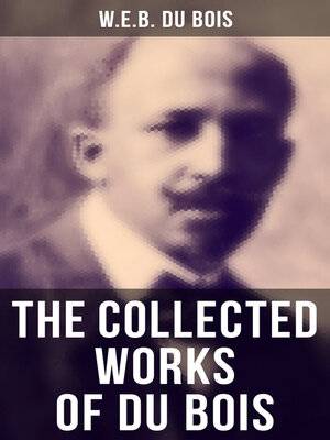 cover image of The Collected Works of Du Bois